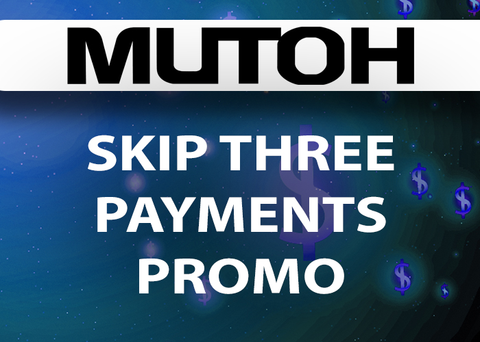 MUTOH Skip Three Payments Promo